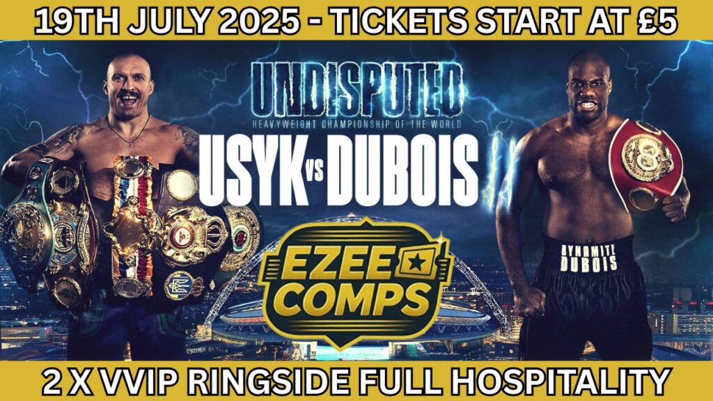 Win VVIP ringside tickets to Usyk vs Dubois II at Wembley – July 19